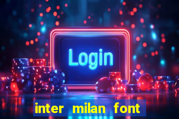 inter milan font free download